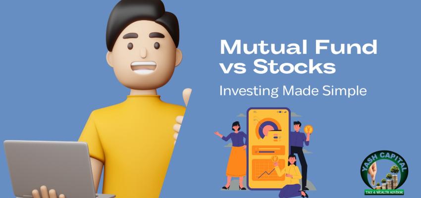 Investing Made Simple: Mutual Funds vs. Stocks